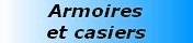 Armoires et casiers